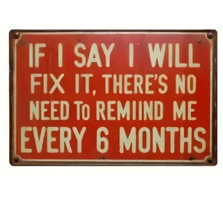 If I Say I Will Fix It Sign 10cm x 7,5cm