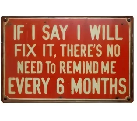If I Say I Will Fix It Sign 10cm x 7.5cm