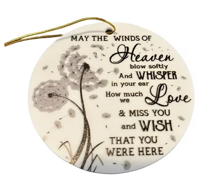May the winds of heaven memorial Hanging bauble plaque / Sign