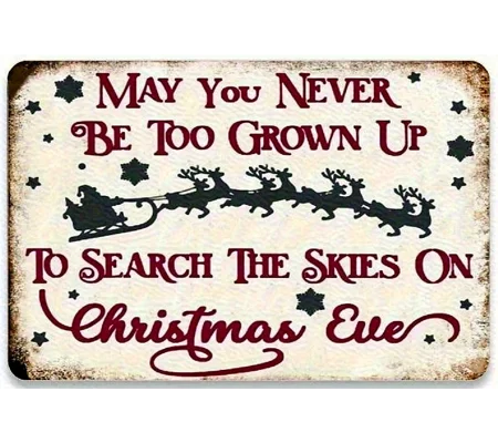 May you never be too grown up Christmas Eve Sign