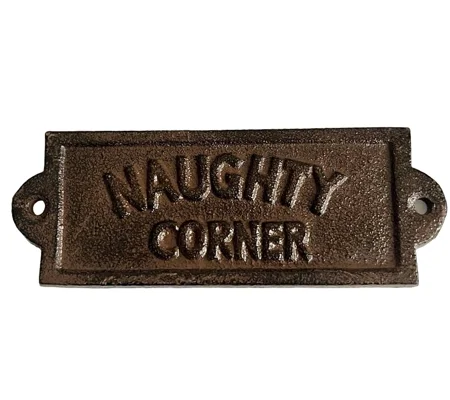 Naughty Corner iron sign. Man Cave. Bar or Home, Novelty Sign