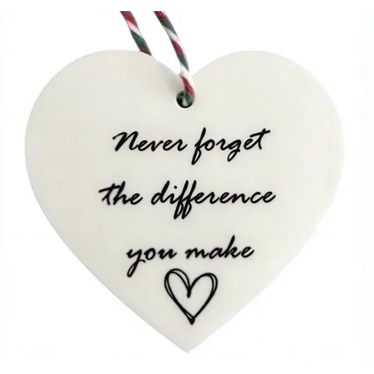 never forget the difference you make hanging sign, Buttons and Bows Kettering Northamptonshire