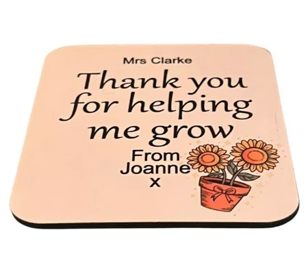 Personalised Thank you for helping me grow wooden coasters,