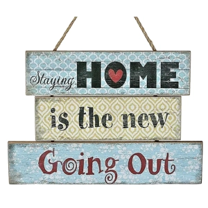 Staying home is the new going out wooden sign