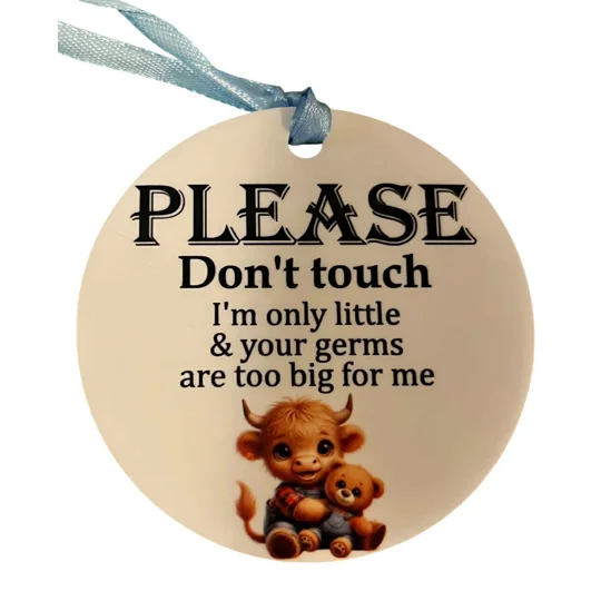 Baby Sign, highland cow Please do not touch germs too big 8cm across
