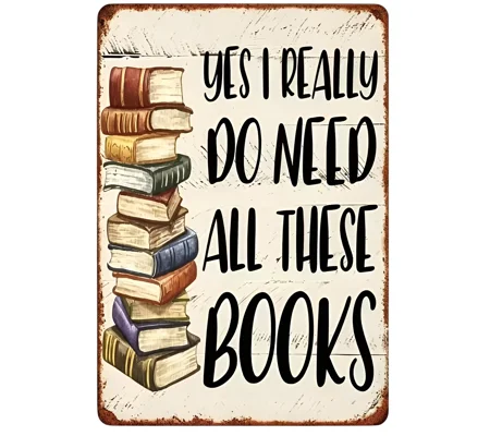 Yes I really do need all these books Wooden Sign.