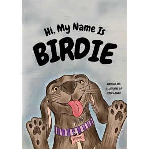 Signed/personalized Copy Hi, My Name Is Birdie