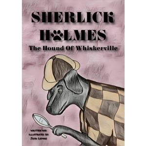 Sherlick Holmes: The Hound Of Whiskerville