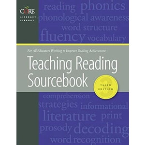Teaching Reading Sourcebook (Core Literacy Library) Third Edition