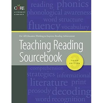 Teaching Reading Sourcebook (Core Literacy Library) Third Edition
