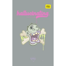 hallucinating...