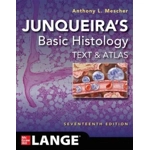 Junqueiras Basic Histology Text and Atlas 17th Edition