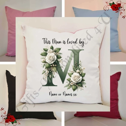 Personalised 16″ Cushion - Mother's Day / Birthday - Loved by - Mum Mummy Mam etc - D.4