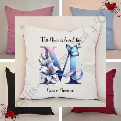Personalised 16″ Cushion - Mother's Day / Birthday - Loved by - Mum Mummy Mam etc - D.6