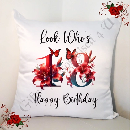 Personalised 18″ Cushion – Happy Birthday - Look Who's 18 21 30 40 50 60 70 etc - D.59