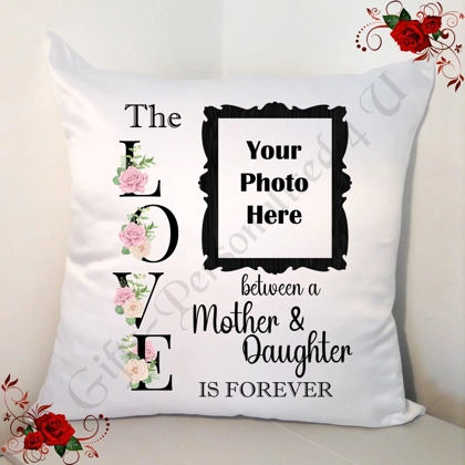 Personalised 18" Cushion - Mothers Day - Birthday - Mum & Daughter - D.64