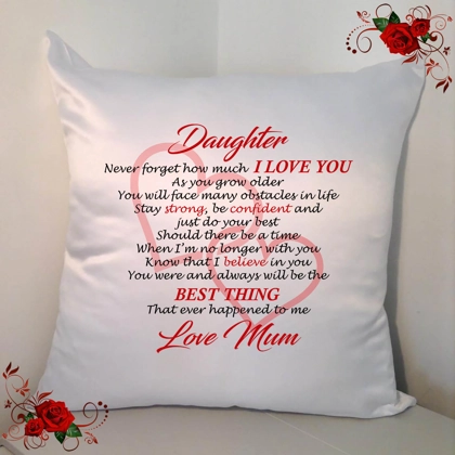 Personalised 18" White Cushion - Daughter Loving Quotes - Design 47