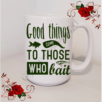 Designed Mug 11oz & 15oz sizes - Fishing Quote - Design 10