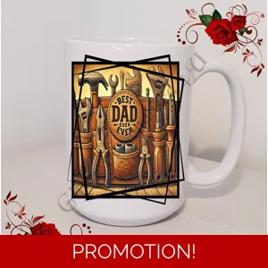 Designed Mug 11oz & 15oz sizes - Best Dad Ever - Design 11