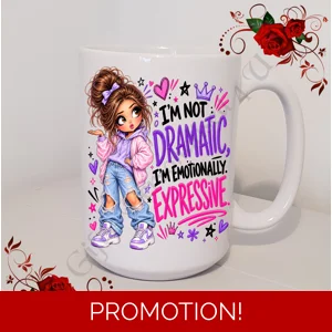 Designed Mug 11oz & 15oz sizes - Female Humour / Attitude / Sarcasm - D.11