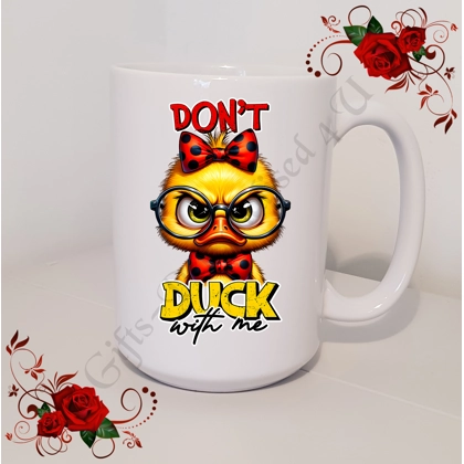 Designed Large 15oz Mug - Humour - Gift - Don't Duck with me - Design 12 Designed Large 15oz Mug - Humour - Gift - Don't Duck with me - Design 12