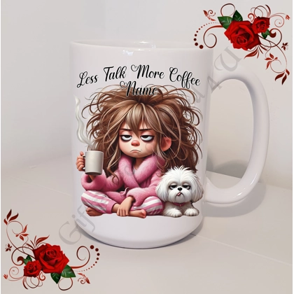 Personalised Mug 11oz & 15oz sizes - Less Talk More Coffee - Name - Design 12