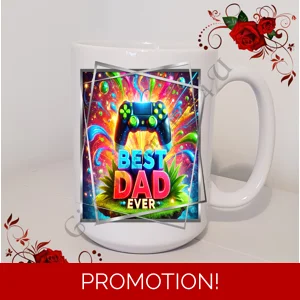 Designed Mug 11oz & 15oz sizes - Best Dad Ever - Design 12