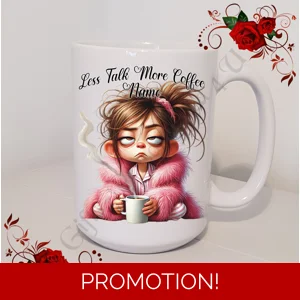 Personalised Mug 11oz & 15oz sizes - Less Talk More Coffee - Name - Design 14