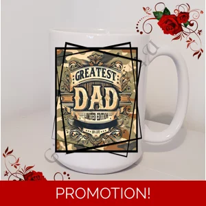 Designed Mug 11oz & 15oz sizes - Greatest Dad - Design 14