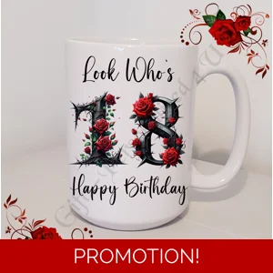 Personalised Mug 11oz & 15oz sizes - Happy Birthday - Look Who's 18 21 30 40 50 60 70 etc - D.2