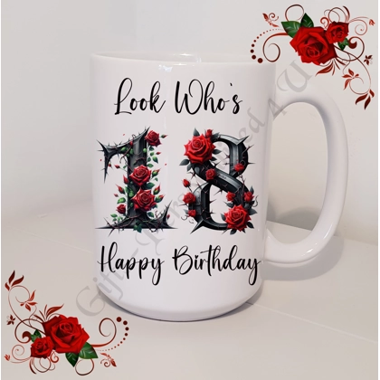 Personalised Mug 11oz & 15oz sizes - Happy Birthday - Look Who's 18 21 30 40 50 60 70 etc - D.2