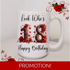 Personalised Mug 11oz & 15oz sizes - Happy Birthday - Look Who's 18 21 30 40 50 60 70 etc - D.46
