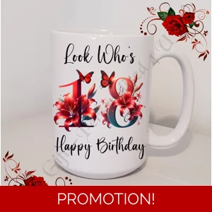 Personalised Mug 11oz & 15oz sizes - Happy Birthday - Look Who's 18 21 30 40 50 60 70 etc - D.59