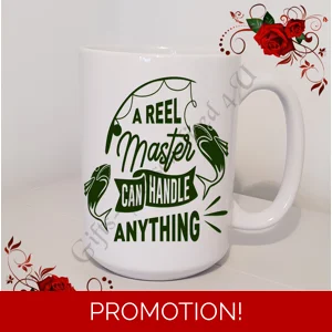 Designed Mug 11oz & 15oz sizes - Fishing Quote - Design 1