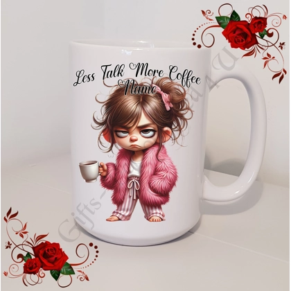 Personalised Mug 11oz & 15oz sizes - Less Talk More Coffee - Name - Design 1 Personalised Mug 11oz & 15oz sizes - Less Talk More Coffee - Name - Design 1