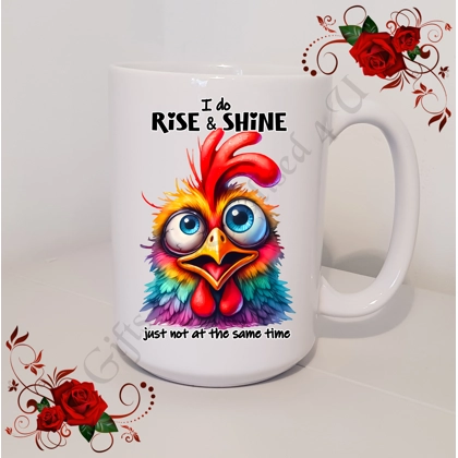 Designed Large 15oz Mug - Humour - Gift - I do Rise & Shine just not at the same time - Design 21 Designed Large 15oz Mug - Humour - Gift - I do Rise & Shine just not at the same time - Design 21