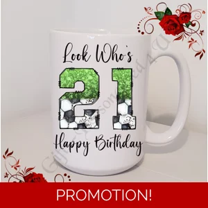 Personalised Mug 11oz & 15oz sizes - Happy Birthday - Look Who's 18 21 30 40 50 60 70 etc - D.9