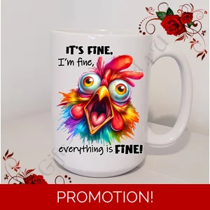 Designed Large 15oz Mug - Humour - Gift - It's fine I'm fine everything is fine - Design 26