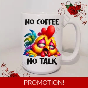 Designed Large 15oz Mug - Humour Gift - No Coffee No Talk - Design 29