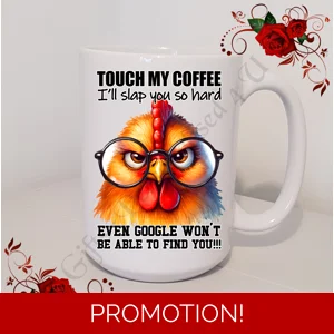 Designed Large 15oz Mug - Humour Gift - Touch My Coffee I'll slap you so hard.. - Design 31