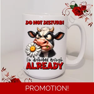 Designed Large 15oz Mug - Humour - Gift - Do Not Disturb I'm disturbed enough already - Design 3