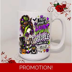 Designed Mug 11oz & 15oz sizes - Female Humour / Attitude / Sarcasm - D.3