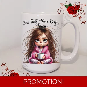 Personalised Mug 11oz & 15oz sizes - Less Talk More Coffee - Name - Design 4