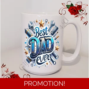 Designed Mug 11oz & 15oz sizes - Best Dad Ever - Design 4