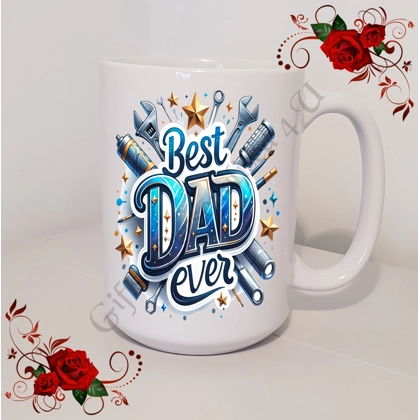 Designed Mug 11oz & 15oz sizes - Best Dad Ever - Design 4 Designed Mug 11oz & 15oz sizes - Best Dad Ever - Design 4