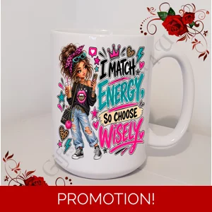 Designed Mug 11oz & 15oz sizes - Female Humour / Attitude / Sarcasm - D.4