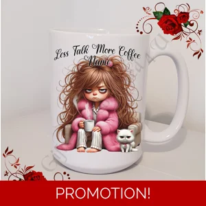 Personalised Mug 11oz & 15oz sizes - Less Talk More Coffee - Name - Design 6