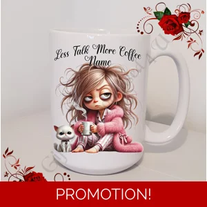 Personalised Mug 11oz & 15oz sizes - Less Talk More Coffee - Name - Design 7