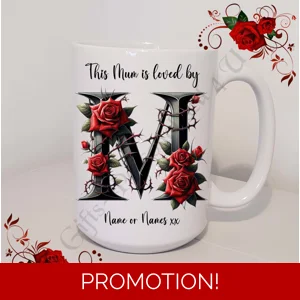 Designed Mug 11oz & 15oz sizes - Mother's Day / Birthday - Loved by - Mum Mummy Mam etc - D.2