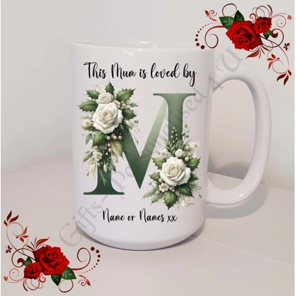 Designed Mug 11oz & 15oz sizes - Mother's Day / Birthday - Loved by - Mum Mummy Mam etc - D.4